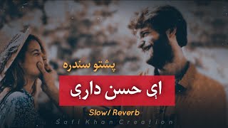 Charta Ye  Ay Husan darey  SlowReverb Pashto song  Tiktok viral song slow version  اے حسن داری [upl. by Audwen]