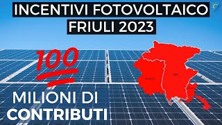 Bando Fotovoltaico Friuli 2023 Scopri come Ottenere i 100 Milioni di Contributi Approvati [upl. by Eornom]