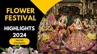 Flower Festival 2024 Highlights  ISKCON Chowpatty [upl. by Oirrad]