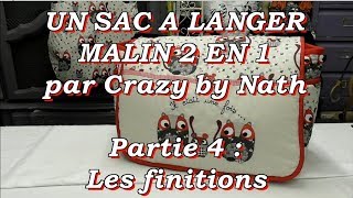 Un sac à langer malin 2 en 1  Partie 4  Les finitions [upl. by Pandolfi]