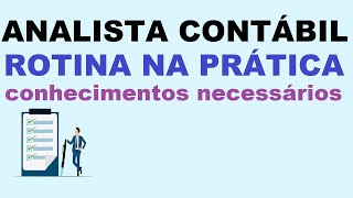 ANALISTA CONTÁBIL  Rotina na Prática conhecimentos necessários [upl. by Anahir]