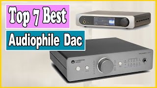 ✅ Top 7 Best Audiophile DAC 2023 [upl. by Dagnah]