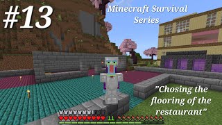 quotChosing the flooring of the restaurantquot  Minecraft Survival Series 13 [upl. by Loring]