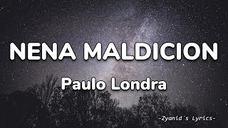 Paulo Londra ft Lenny Tavarez  Nena Maldicion LetraLyrics [upl. by Strawn]