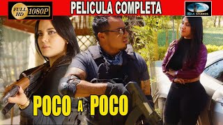 🎥 POCO A POCO  PELICULA COMPLETA NARCOS  Ola Studios TV 🎬 [upl. by Neiv]