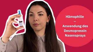 Hämophilie  Anleitung zur richtigen Anwendung des Desmopressin Nasensprays [upl. by Weil]