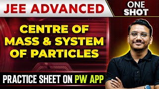 CENTRE OF MASS amp SYSTEM OF PARTICLES in 1 Shot  IITJEE ADVANCED  Concepts  PYQs 🔥 [upl. by Aztinay501]