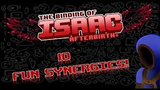 10 FUN ISAAC SYNERGIES  Binding of Isaac Afterbirth [upl. by Ahsirahc541]