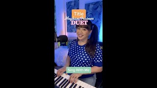 Title Meghan Trainor Duet Sing With Me [upl. by Bryna924]