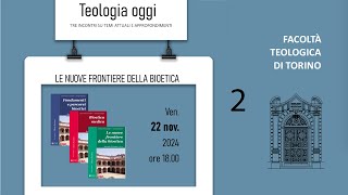 Teologia oggi  Le nuove frontiere della bioetica 22 novembre 2024 [upl. by Lrac]