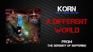 Korn  A Different World Lyrics Video [upl. by Lakym]