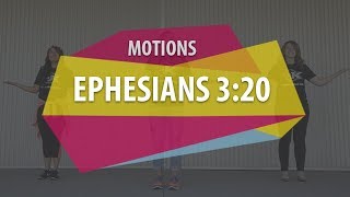 MOTIONS Ephesians 320 [upl. by Annad]