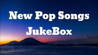 New Pop Songs Jukebox  New song pop song  New English song [upl. by Zenobia]