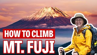 Mount Fuji How to Climb Japans Most Famous Mountain [upl. by Justus358]