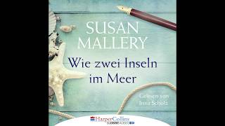 WIE ZWEI INSELN IM MEER Teil 1 von Susan Mallery  Hörbuch  Sprecher Irina Scholz  Lübbe Audio [upl. by Harbard]