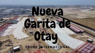 Cruce internacional Mesa de Otay II Nueva Garita de Tijuana [upl. by Tdnarb]