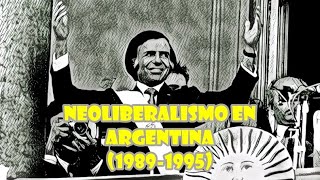 NEOLIBERALISMO EN ARGENTINA 19891995 HISTORIA ILUSTRADA  Huellas de la Historia [upl. by Velleman]