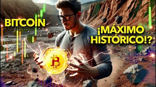 BITCOIN ¡MÁXIMO HISTÓRICO [upl. by Rysler]