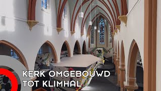 Monumentale kerk in Veldhoven omgebouwd tot klimhal [upl. by Nyliahs]