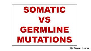 Somatic vs Germline mutations  Germinal mutations [upl. by Viv]