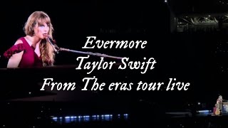 Taylor Swift  Evermore lyrics live from the eras tour [upl. by Fisa210]