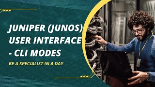 Juniper Junos User Interface  CLI Modes [upl. by Anez]