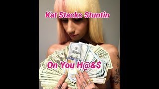 Kat Stacks Stuntin on Hamp [upl. by Acinat754]