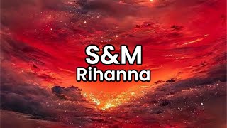 SampM Rihanna  Lyrics [upl. by Molloy520]