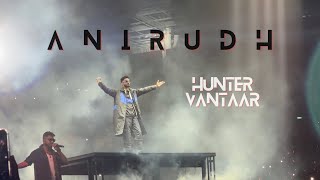 HUNTER VANTAR LIVE PERFORMANCE  ANIRUDH LIVE  HUKUM WORLD TOUR [upl. by Mairem715]