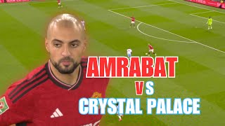 Sofyan Amrabat Full Debut VS Crystal Palace  HIGHLIGHTS [upl. by Perrin]