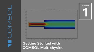 Getting Started with COMSOL Multiphysics  Tutorial 1 [upl. by Verner]