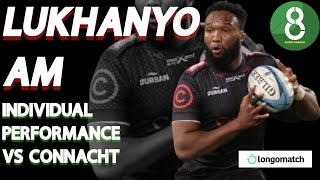 LUKHANYO AM VS CONNACHT  INDIVIDUAL PERFORMANCE  SHAvCON URC [upl. by Eniliuqcaj]