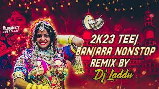 BANJARA TEEJ NONSTOP 2K23 REMIX DJ LADDU [upl. by Kanor]