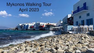 Mykonos Town 🇬🇷 Daytime Walking Tour  Preseason  April 2023 [upl. by Glarum]