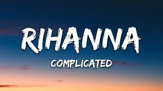 Rihanna – Complicated Lyrics [upl. by Cyrill]