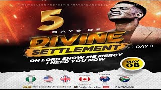 5 DAYS OF DIVINE SETTLEMENT  DAY 3 OH LORD SHOW ME MERCY I NEED YOU NOW  NSPPD  8TH MAY 2024 [upl. by Donny]