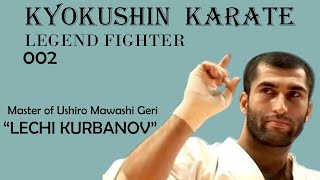 Kyokushin Karate Fighter 002  Master of Ushiro Mawashi Geri quotLechi Kurbanovquot [upl. by Heffron625]