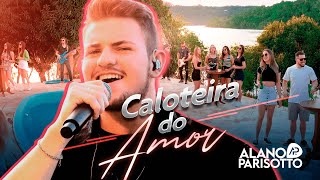 Alano Parisotto  Caloteira do Amor Ao Vivo [upl. by Rotman918]