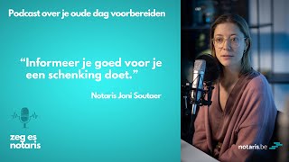 Podcast Je oude dag voorbereiden informeer je goed voor je een schenking doet [upl. by Htebazle]