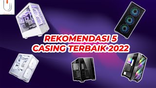 REKOMENDASI 5 CASING TERBAIK TERMURAH  TERMAHAL  CASING PC  RAKIT PC [upl. by Zins]