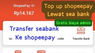 transfer seabank ke shopeepay  topup shopeepay via seabank [upl. by Omland]