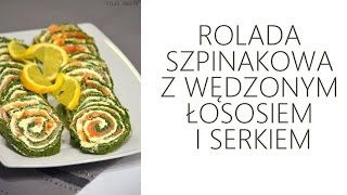 Rolada szpinakowa z łososiem  Atlas Smaków [upl. by Ozner296]