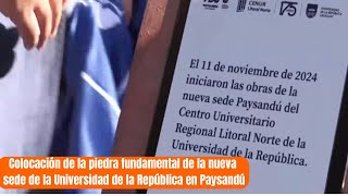 Colocación de la piedra fundamental de la nueva sede de la Universidad de la República en Paysandú [upl. by Yentuoc]