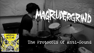 Magrudergrind  The Protocols Of AntiSound 【DRUMCOVER】Tomohiro Uchigasaki [upl. by Donoghue258]