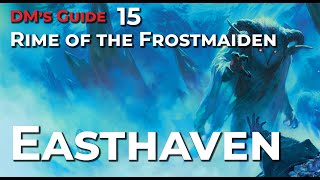 Easthaven – Running Rime of the Frostmaiden 15 [upl. by Ahsele61]