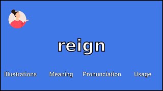 REIGN  Meaning and Pronunciation [upl. by Calendra]