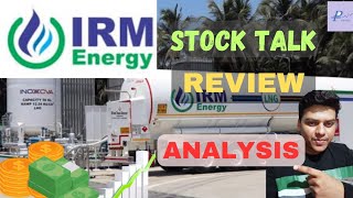 IRM Energy Share  Stock Talk  Review  Analysis [upl. by Aicelf]