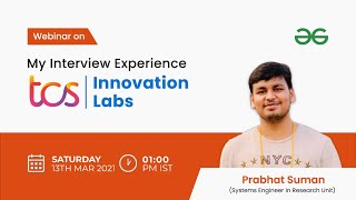 Webinar  My Interview Experience at TCS Innovation Labs [upl. by Ogilvie652]