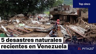 Top Cinco Desastres Naturales Recientes en Venezuela [upl. by Ummersen]