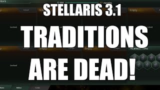 Stellaris  Traditions Are Dead Long Live Traditions [upl. by Khanna]